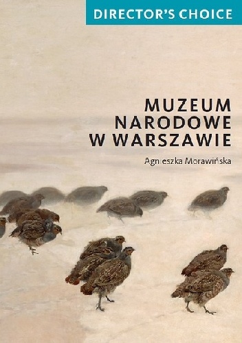 Director's Choice. Muzeum Narodowe w Warszawie - Agnieszka Morawińska