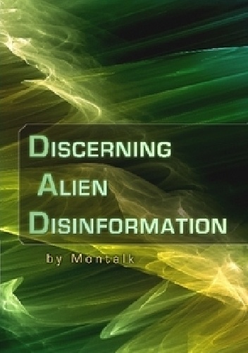 Discerning Alien Disinformation - Tom Montalk