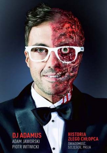 DJ Adamus Historia złego chłopca - Piotr Witwicki, Adam Jaworski