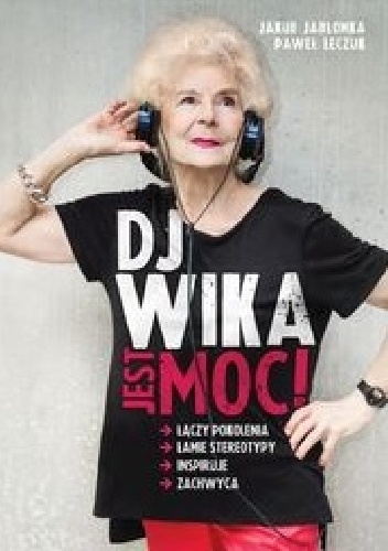 DJ Wika. Jest moc! - Jakub Jabłonka, Paweł Łęczuk