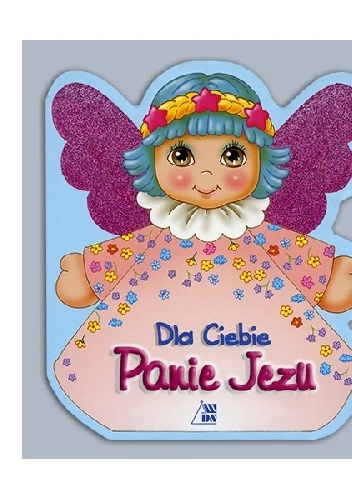 Dla Ciebie Panie Jezu - praca zbiorowa