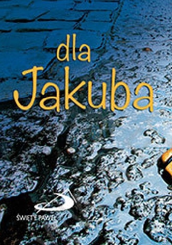 Dla Jakuba - praca zbiorowa