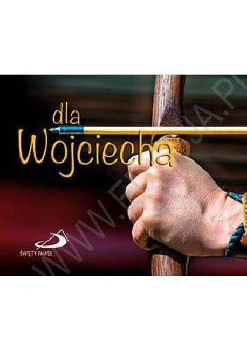 Dla Wojciecha - praca zbiorowa