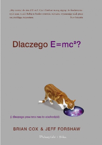 Dlaczego E=mc2? (i dlaczego powinno nas to obchodzić) - Brian Cox, Jeff Forshaw