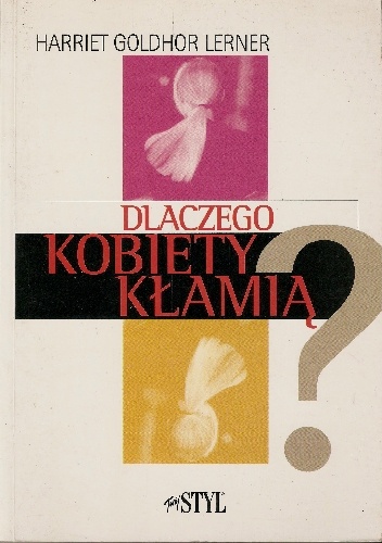 Dlaczego kobiety kłamią? - Harriet Lerner