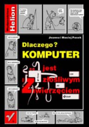 Dlaczego komputer jest złośliwym zwierzęciem - Joanna i Maciej Pasek