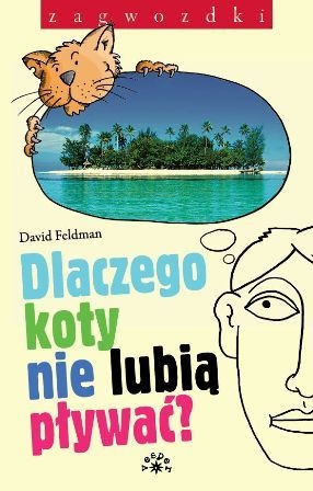 Dlaczego Koty Nie Lubią Pływać? - David Feldman