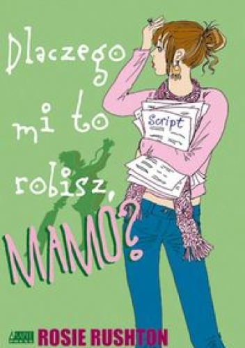 Dlaczego mi to robisz Mamo? - Rosie Rushton