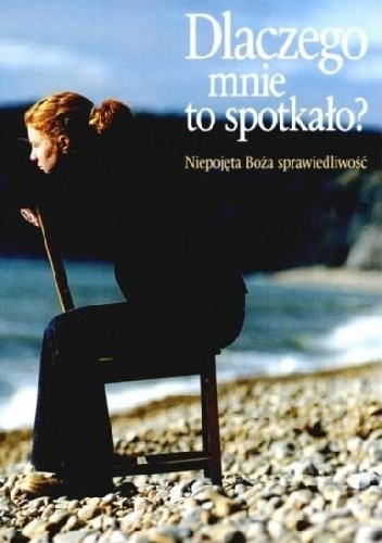 Dlaczego mnie to spotkało - Anselm Grün OSB