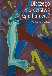 Dlaczego morderstwa są odlotowe? - Marcin Ziolko