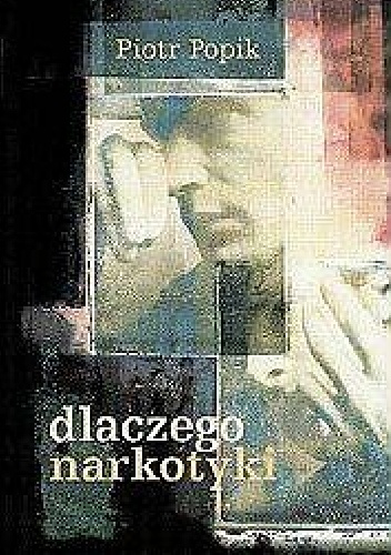 Dlaczego narkotyki? - Piotr Popik