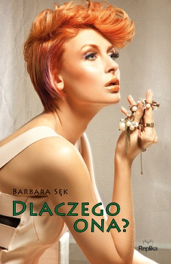 Dlaczego ona? - Barbara Sęk
