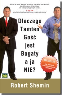 Dlaczego tamten gość jest bogaty a ja nie? - Robert Shemin