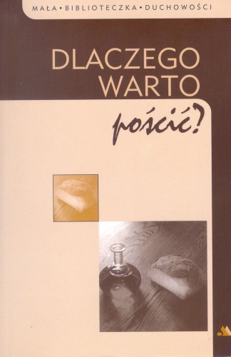 Dlaczego warto pościć?