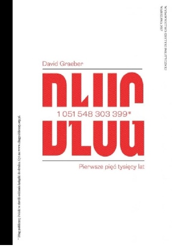 Dług. Pierwsze pięć tysięcy lat. - David Graeber