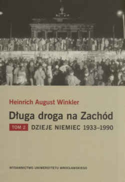 Długa droga na zachód. Tom 1/2 Dzieje Niemiec - August Heinrich Winkler