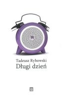 Długi dzień - Tadeusz Rybowski