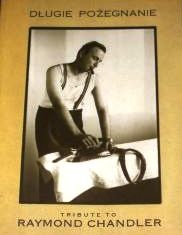 Długie pożegnanie. Tribute to Raymond Chandler