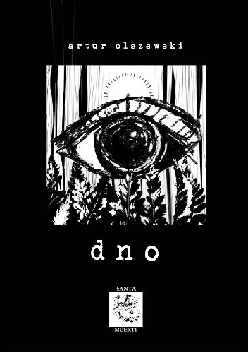 Dno - Artur Olszewski