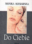 Do Ciebie - Monika Kosiarska