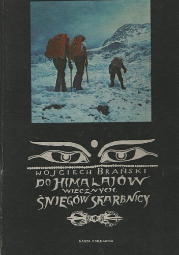 Do Himalajów wiecznych śniegów skarbnicy - Wojciech Brański