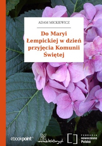Do Maryi Łempickiej w dzień przyjęcia Komunii Świętej - Adam Mickiewicz