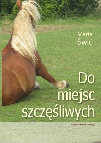 Do miejsc szczęśliwych - Marta Świć