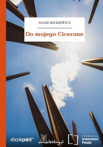 Do mojego Cicerone - Adam Mickiewicz