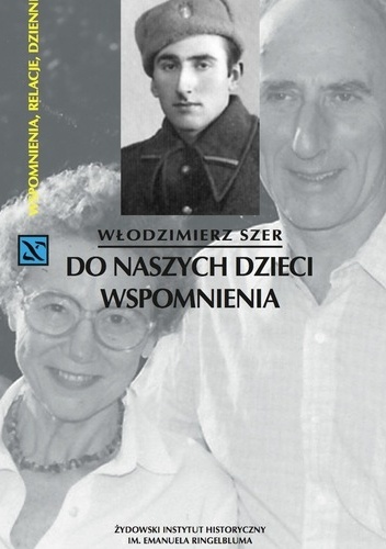 Do naszych dzieci. Wspomnienia - Włodzimierz Szer