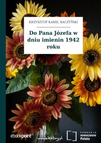 Do Pana Józefa w dniu imienin 1942 roku - Kamil Baczyński Krzysztof