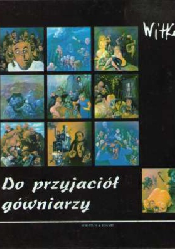 Do przyjaciół gówniarzy - Stanisław Ignacy Witkiewicz