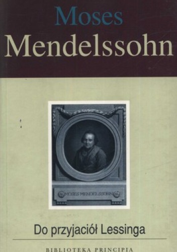 Do przyjaciół Lessinga - Moses Mendelssohn