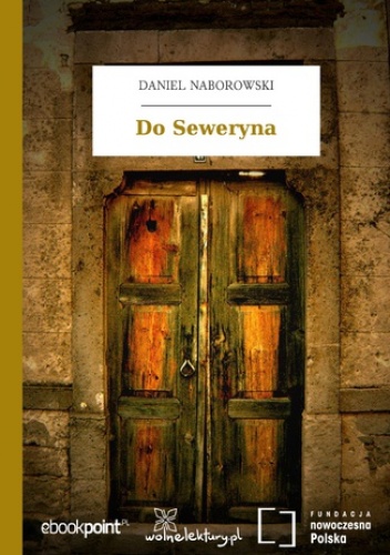 Do Seweryna - Daniel Naborowski