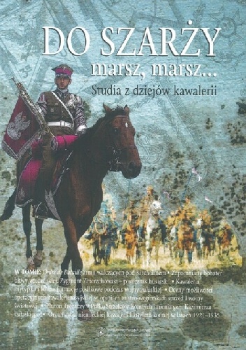 Do szarży marsz, marsz... Studia z dziejów kawalerii tom 4 - Aleksander Smoliński