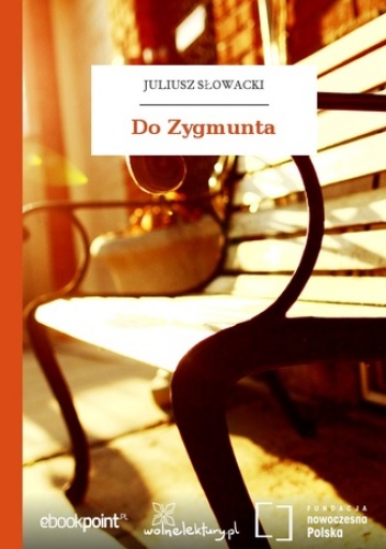 Do Zygmunta - Juliusz Słowacki