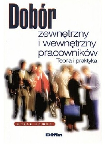Dobór zewnętrzny i wewnętrzny pracowników - Beata Jamka