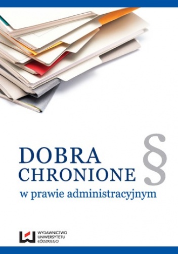 Dobra chronione w prawie administracyjnym - Zofia Duniewska