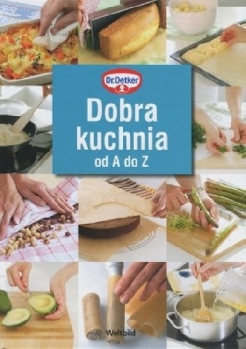 Dobra kuchnia od A do Z - Dr.August Oetker