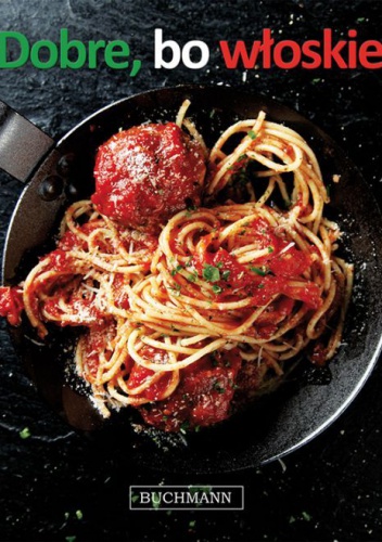 Dobre, bo włoskie - praca zbiorowa