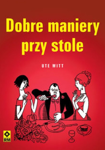 Dobre maniery przy stole - Ute Witt