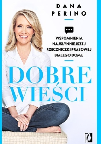 Dobre wieści - Dana Perino