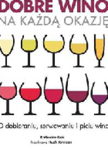Dobre wino na każdą okazję - Katherine Cole