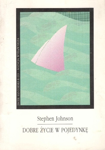 Dobre życie w pojedynkę - Stephen M. Johnson