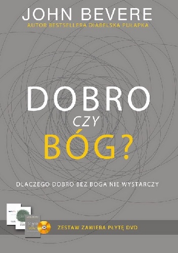 Dobro czy Bóg - John Bevere