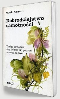 Dobrodziejstwo samotności. - Valerio Albisetti