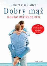 Dobry mąż, udane małżeństwo - Robert Alter Mark