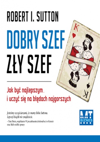 Dobry szef,  zły szef - I. Sutton Robert