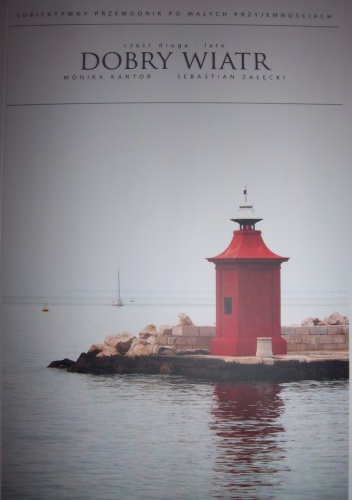 Dobry wiatr. Część 2: Lato - Monika Kantor-Załęcka, Sebastian Załęcki