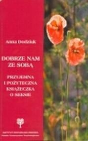 Dobrze nam ze sobą - Anna Dodziuk