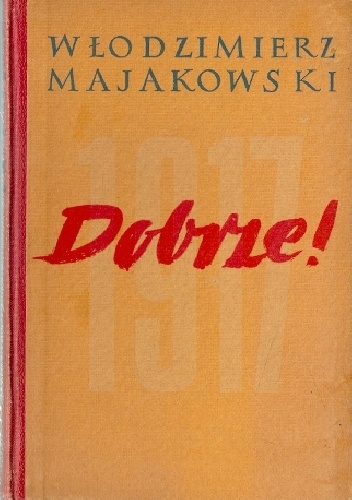 Dobrze! - Włodzimierz Majakowski